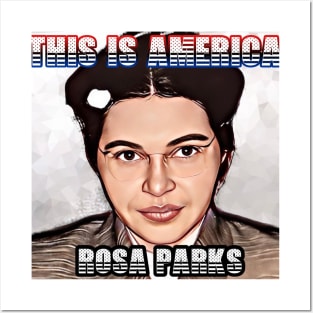 This Is America - Rosa Parks Posters and Art